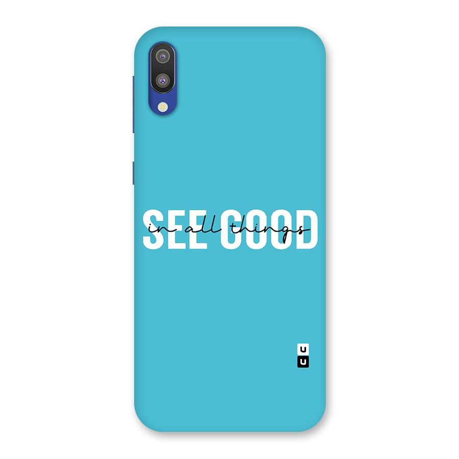 See Good in All Things Back Case for Galaxy M10