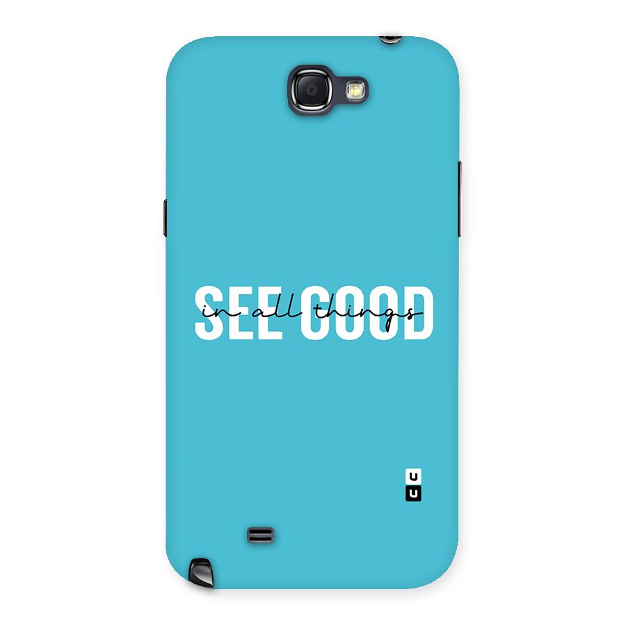 See Good in All Things Back Case for Galaxy Note 2