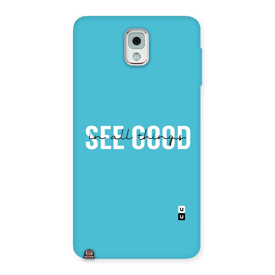 See Good in All Things Back Case for Galaxy Note 3