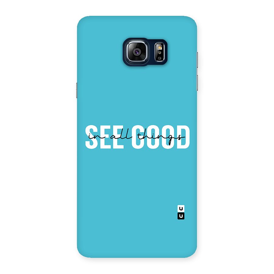 See Good in All Things Back Case for Galaxy Note 5