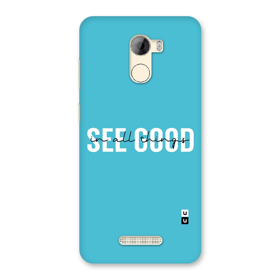See Good in All Things Back Case for Gionee A1 LIte