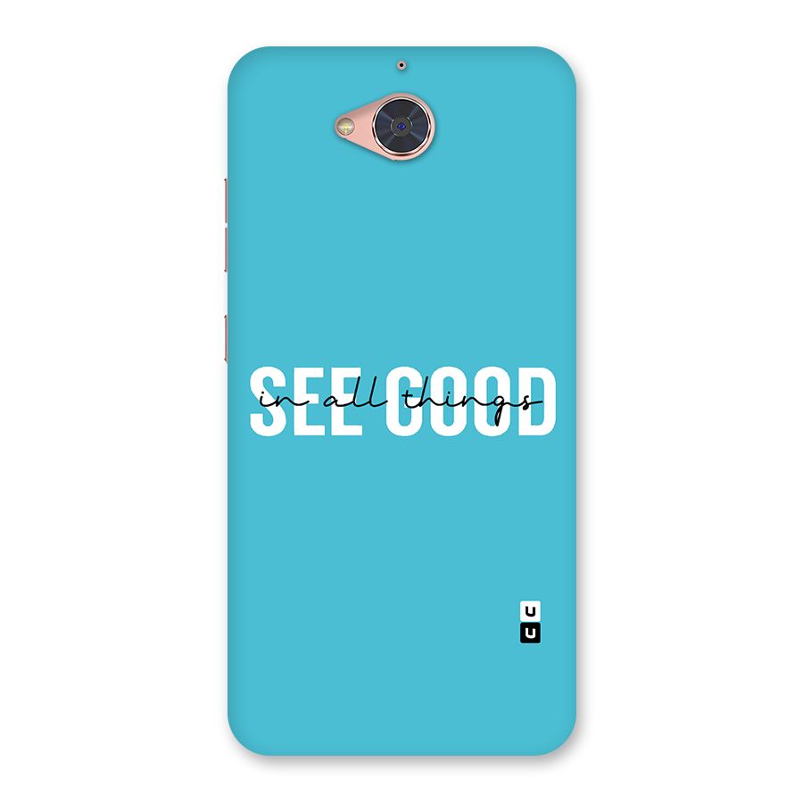 See Good in All Things Back Case for Gionee S6 Pro