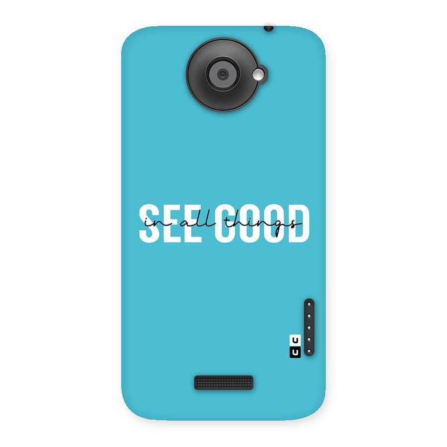 See Good in All Things Back Case for HTC One X