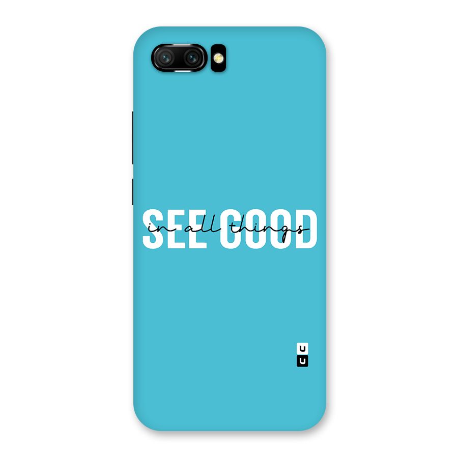 See Good in All Things Back Case for Honor 10