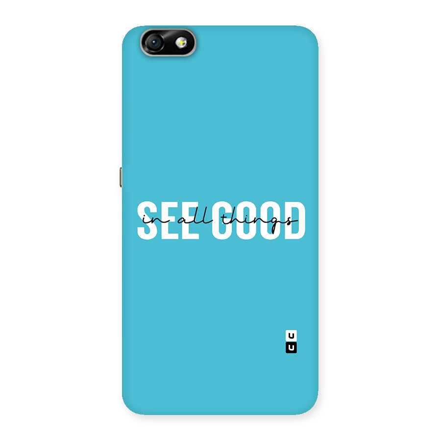 See Good in All Things Back Case for Honor 4X