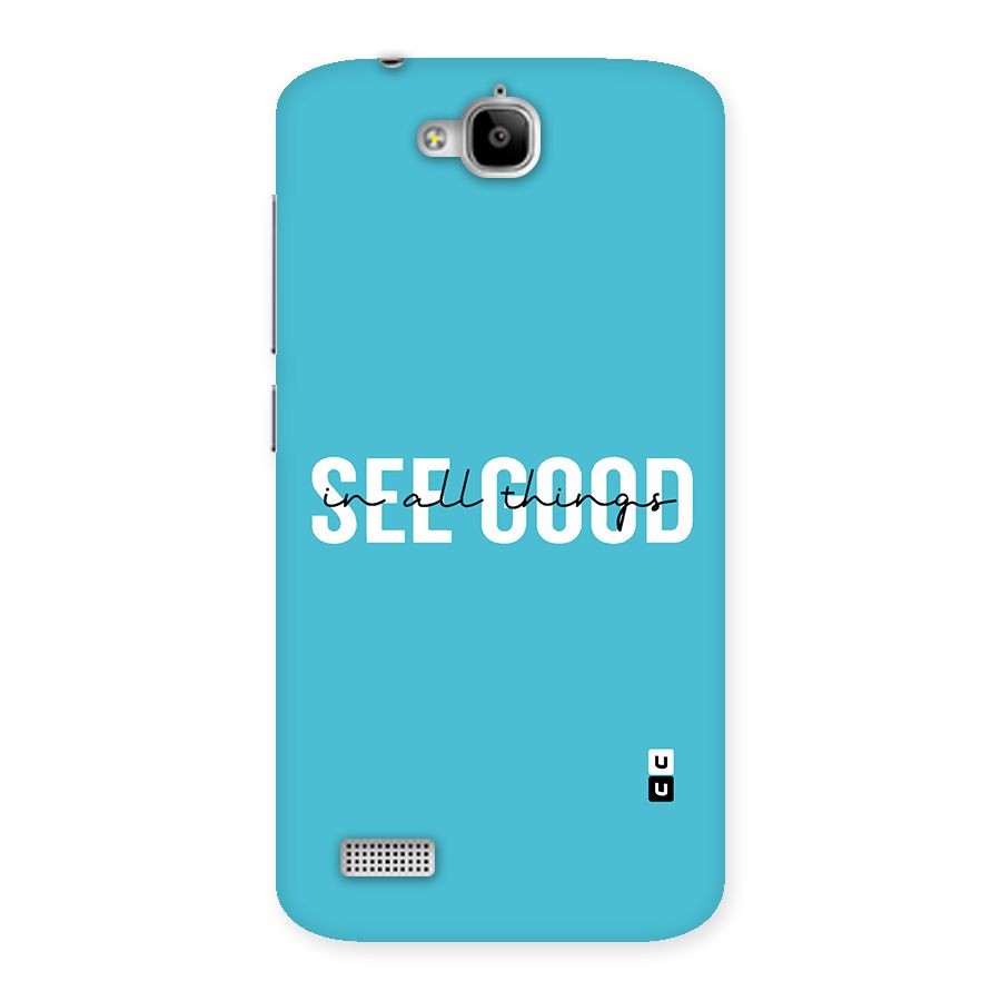 See Good in All Things Back Case for Honor Holly