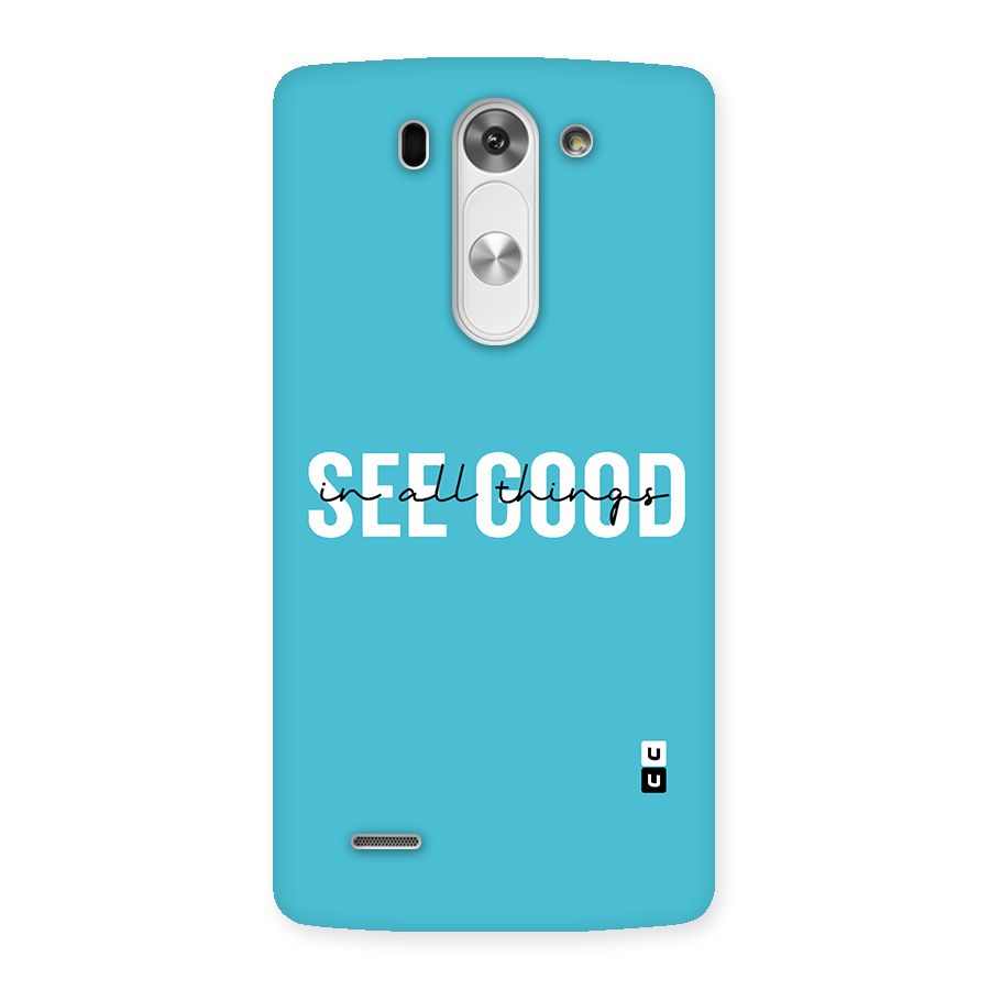 See Good in All Things Back Case for LG G3 Beat