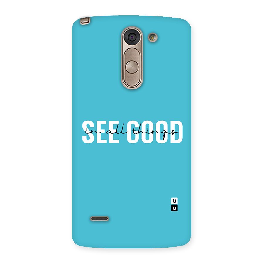 See Good in All Things Back Case for LG G3 Stylus