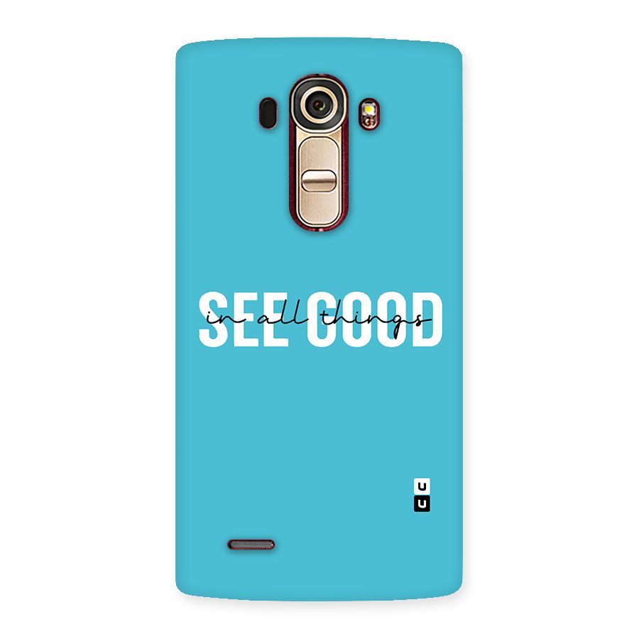 See Good in All Things Back Case for LG G4