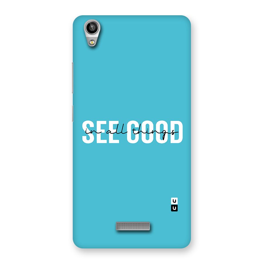 See Good in All Things Back Case for Lava-Pixel-V1