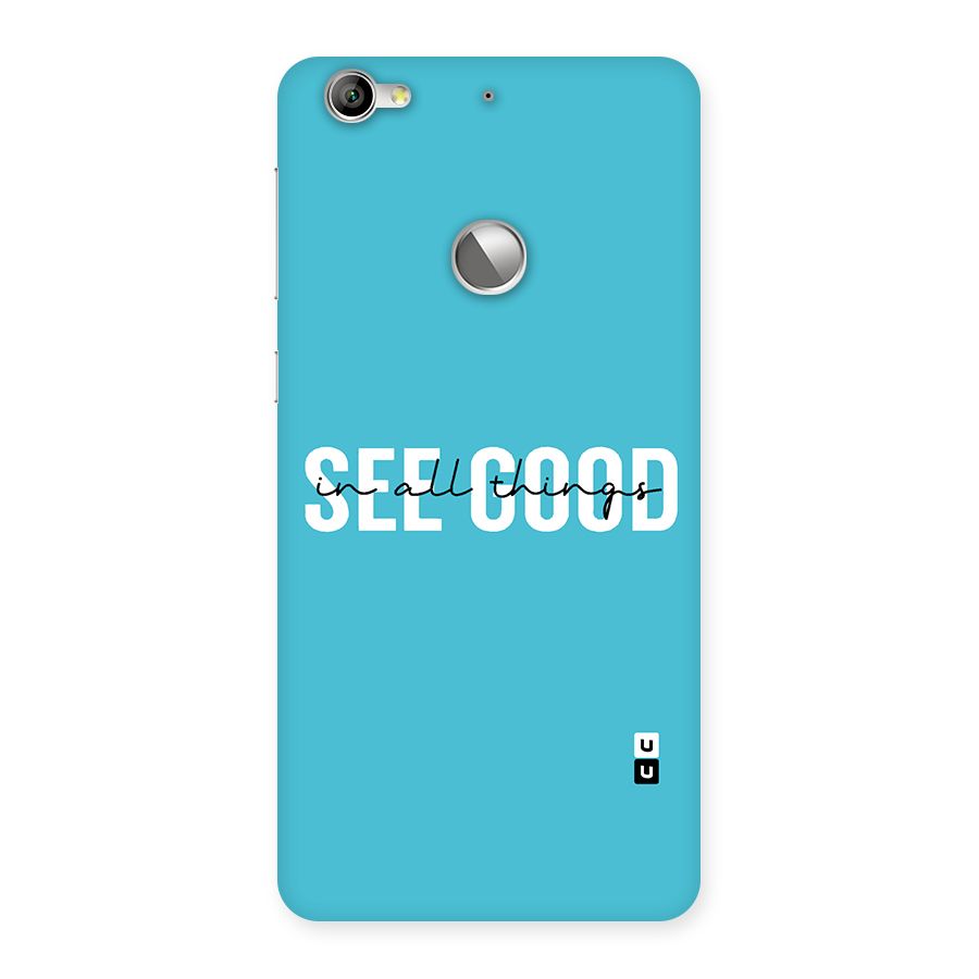 See Good in All Things Back Case for LeTV Le 1s