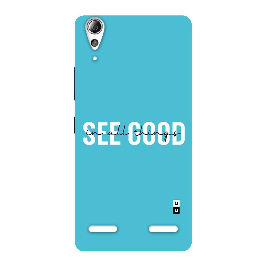 See Good in All Things Back Case for Lenovo A6000