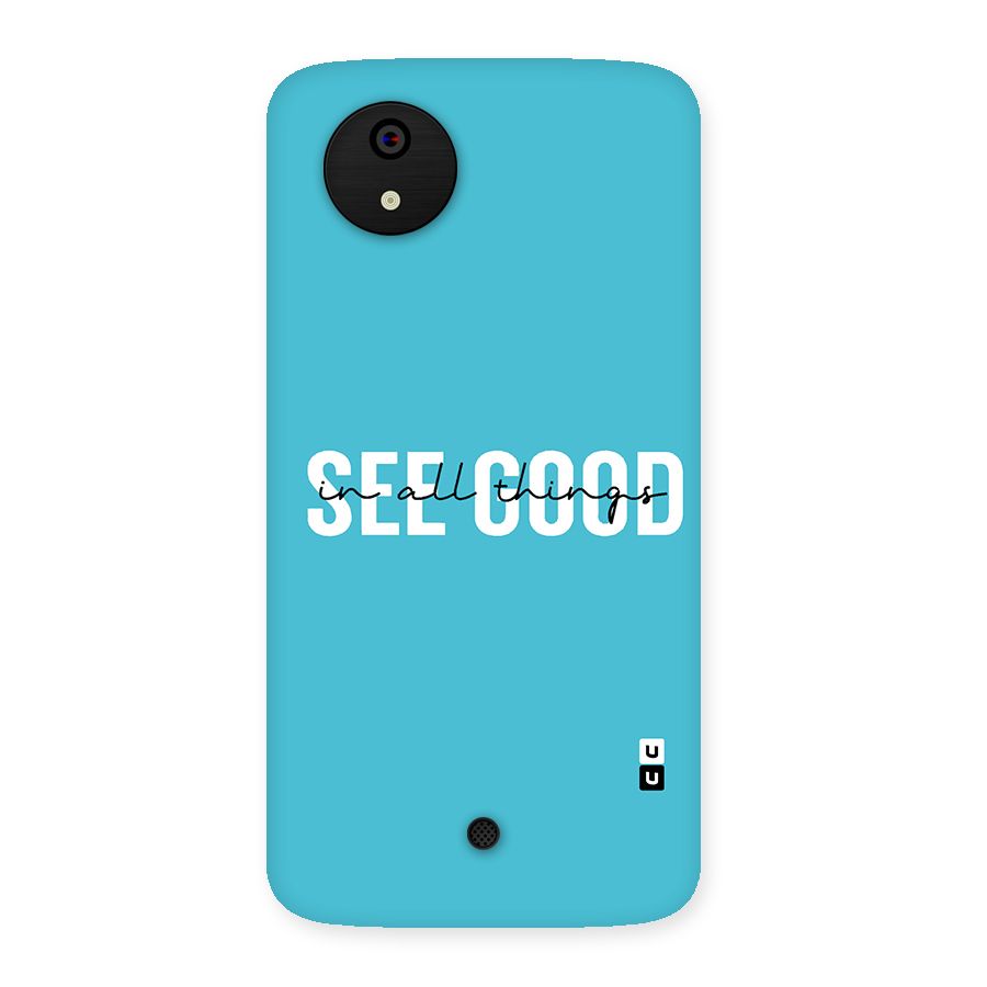 See Good in All Things Back Case for Micromax Canvas A1
