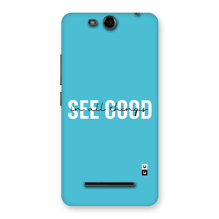 See Good in All Things Back Case for Micromax Canvas Juice 3 Q392