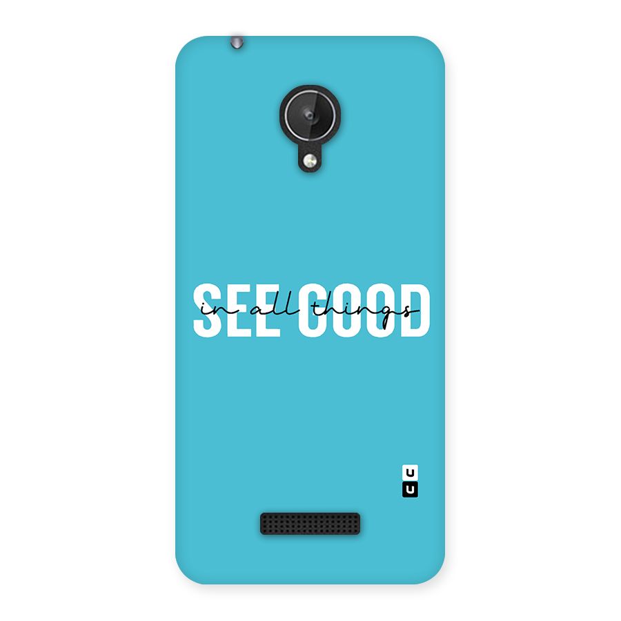 See Good in All Things Back Case for Micromax Canvas Spark Q380
