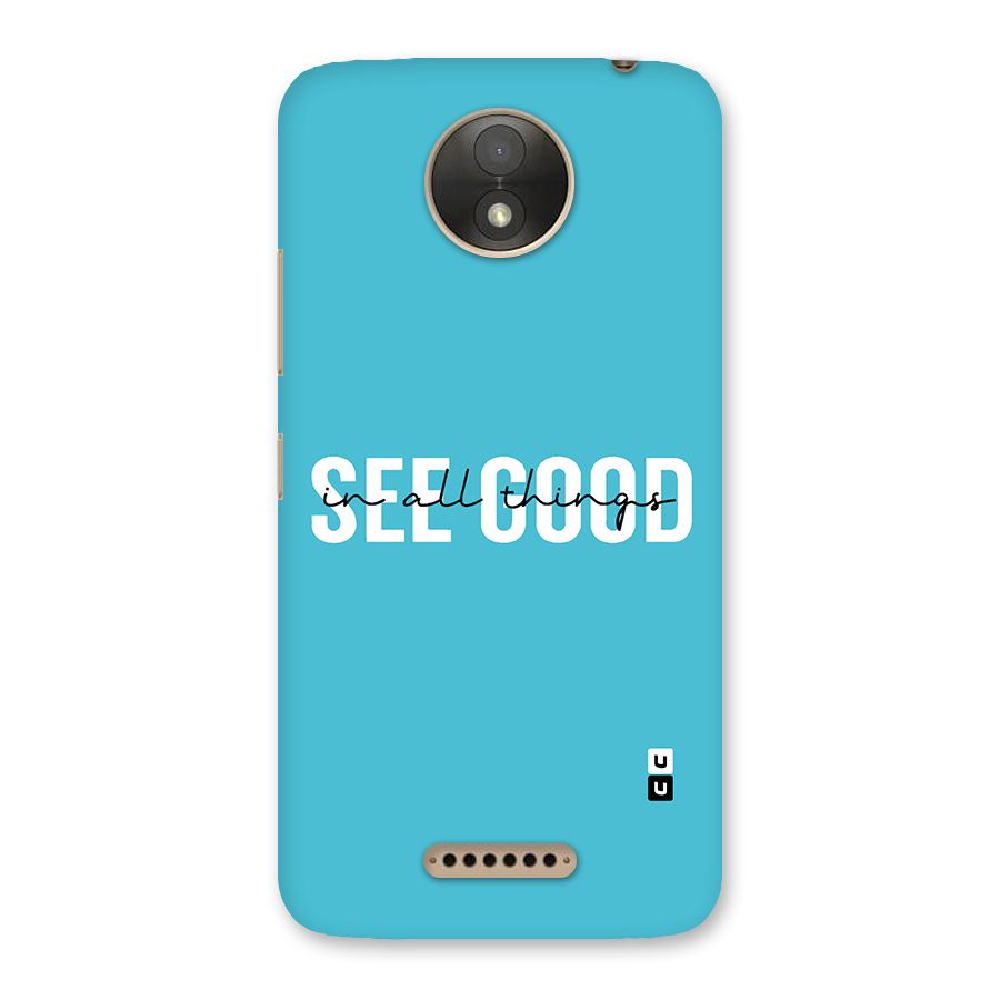See Good in All Things Back Case for Moto C Plus