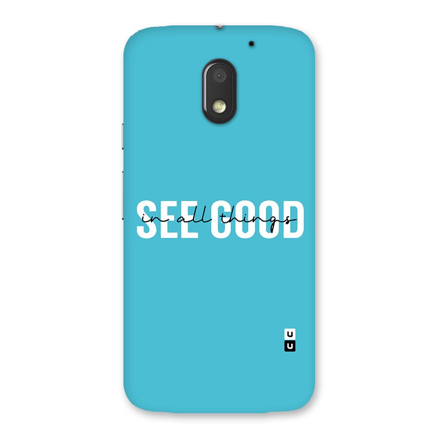 See Good in All Things Back Case for Moto E3 Power