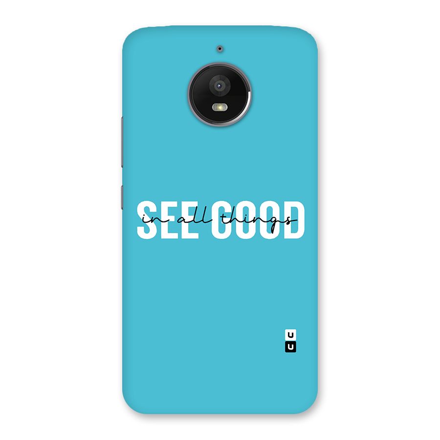 See Good in All Things Back Case for Moto E4 Plus