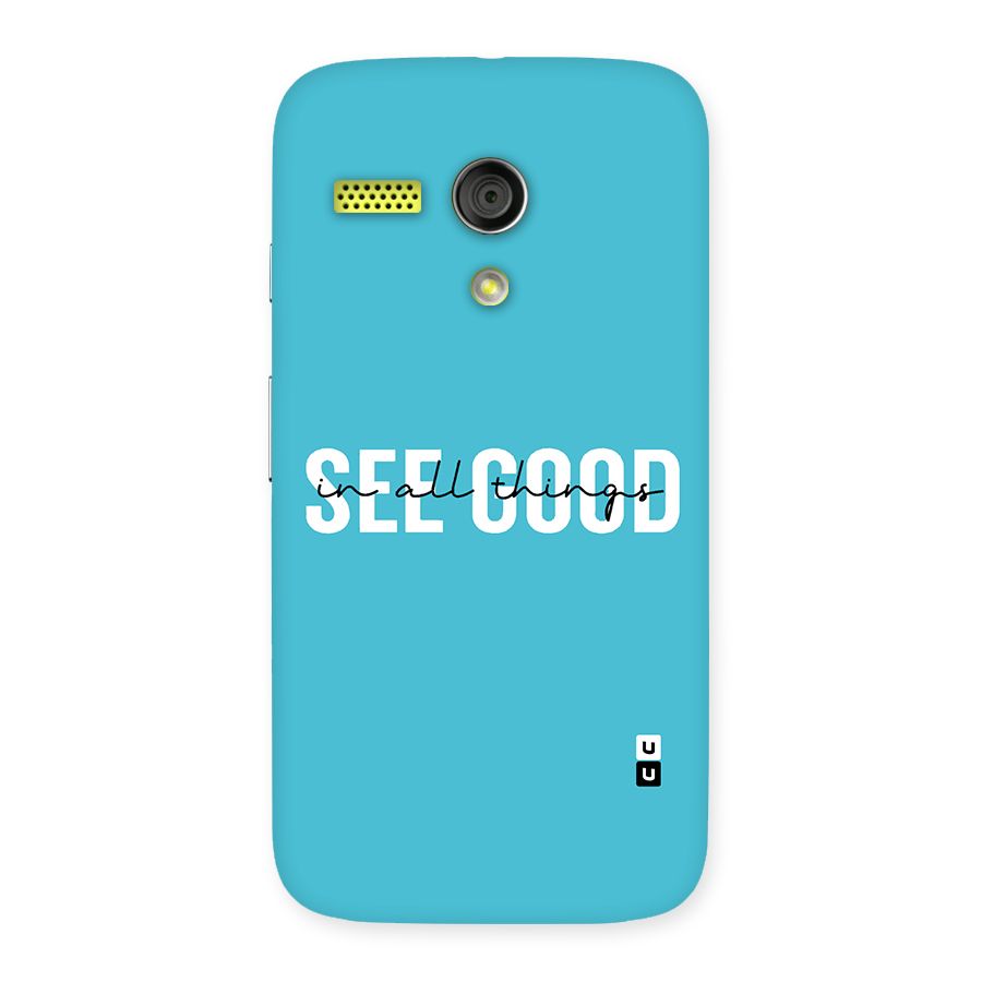 See Good in All Things Back Case for Moto G