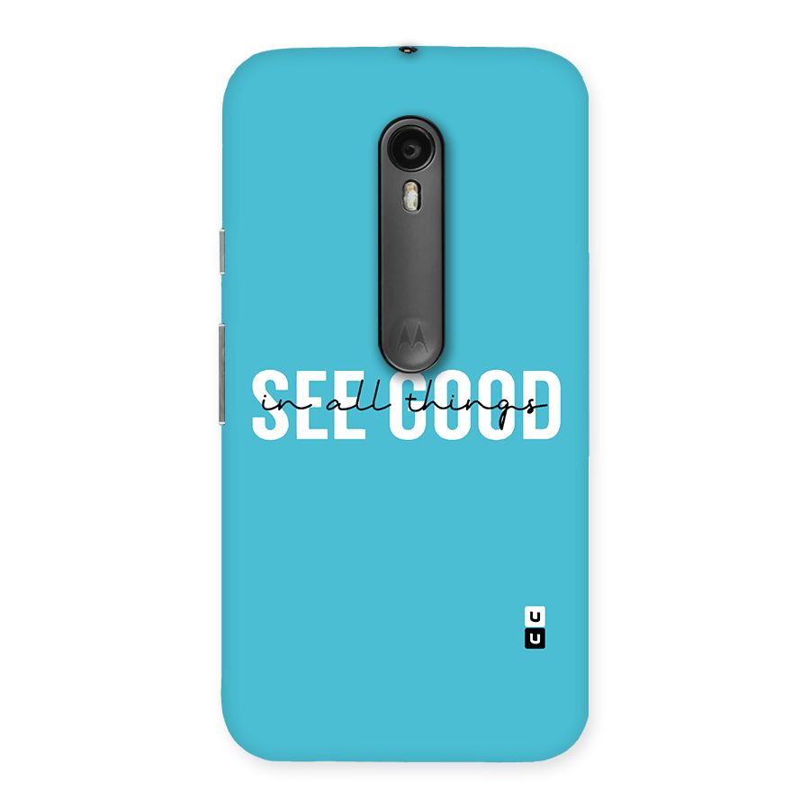 See Good in All Things Back Case for Moto G3