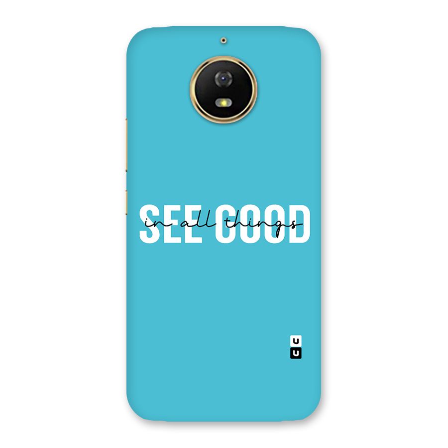 See Good in All Things Back Case for Moto G5s