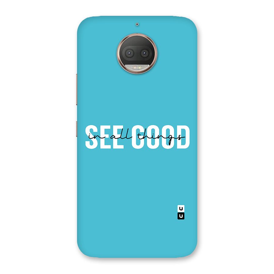 See Good in All Things Back Case for Moto G5s Plus
