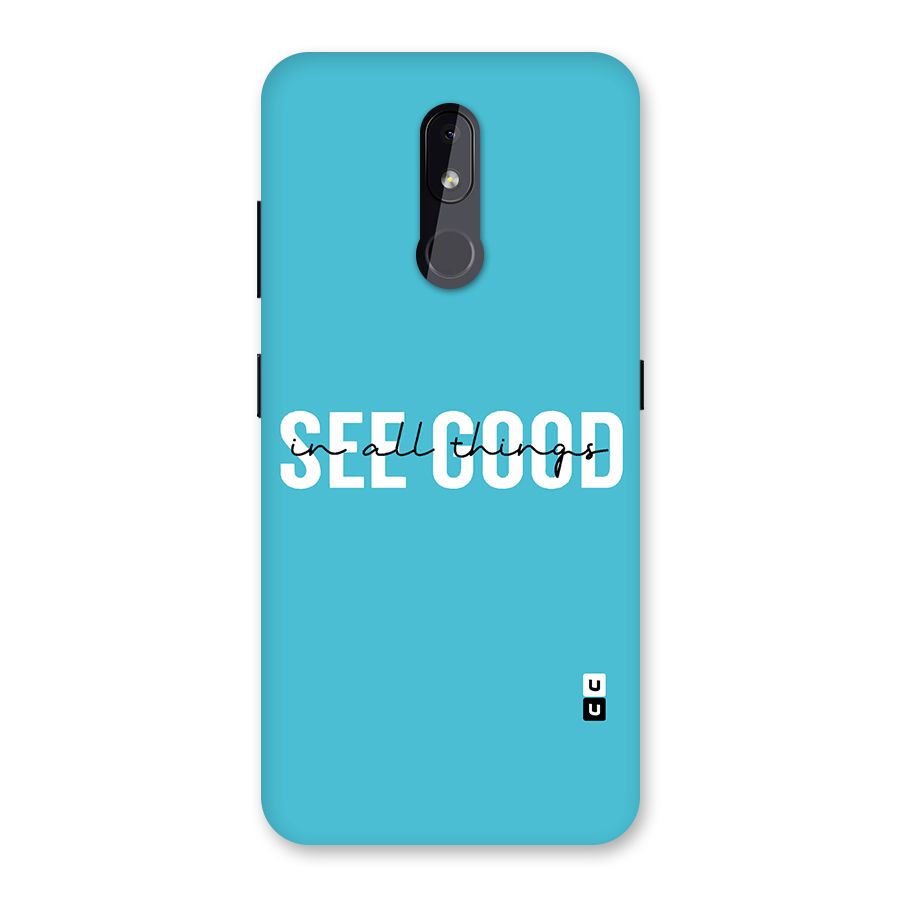 See Good in All Things Back Case for Nokia 3.2