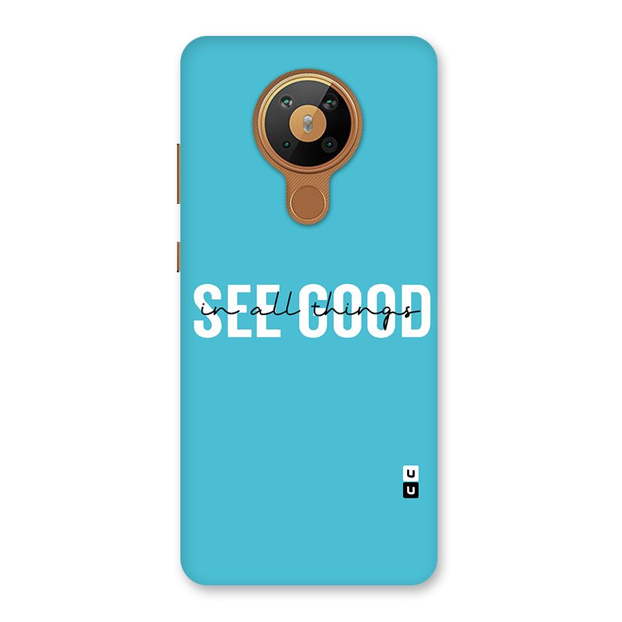 See Good in All Things Back Case for Nokia 5.3