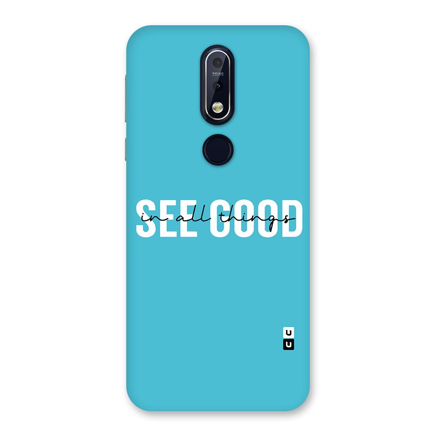 See Good in All Things Back Case for Nokia 7.1