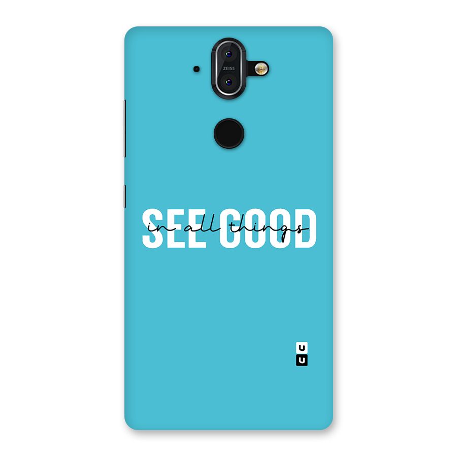 See Good in All Things Back Case for Nokia 8 Sirocco