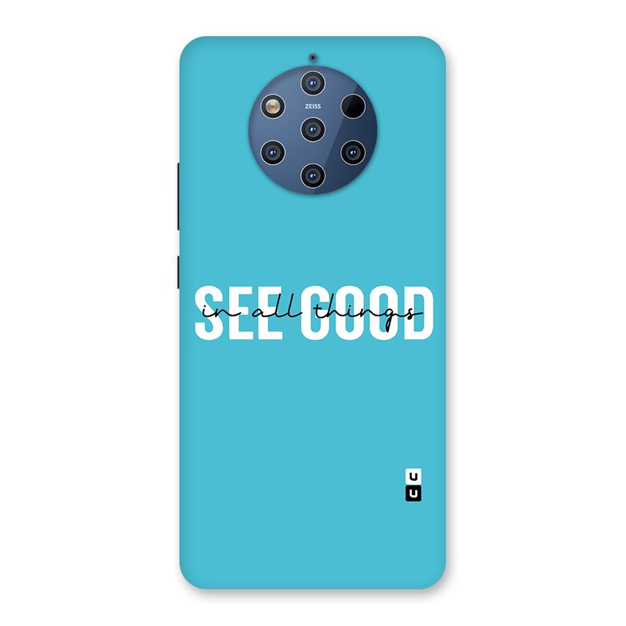 See Good in All Things Back Case for Nokia 9 PureView