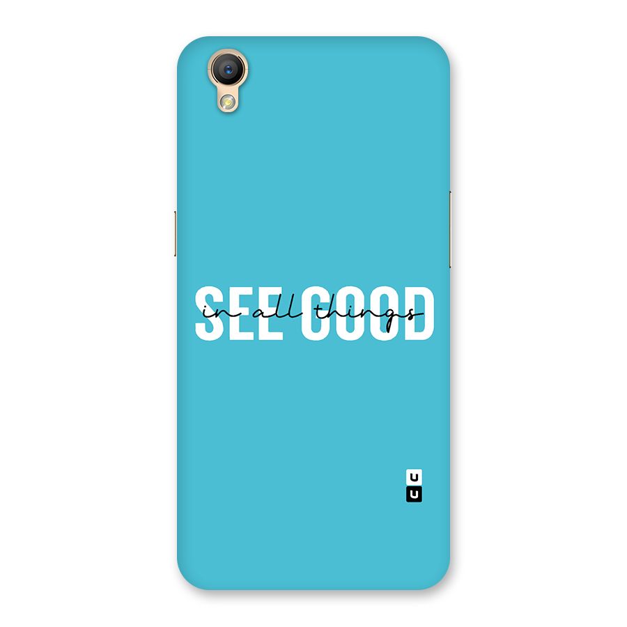 See Good in All Things Back Case for Oppo A37