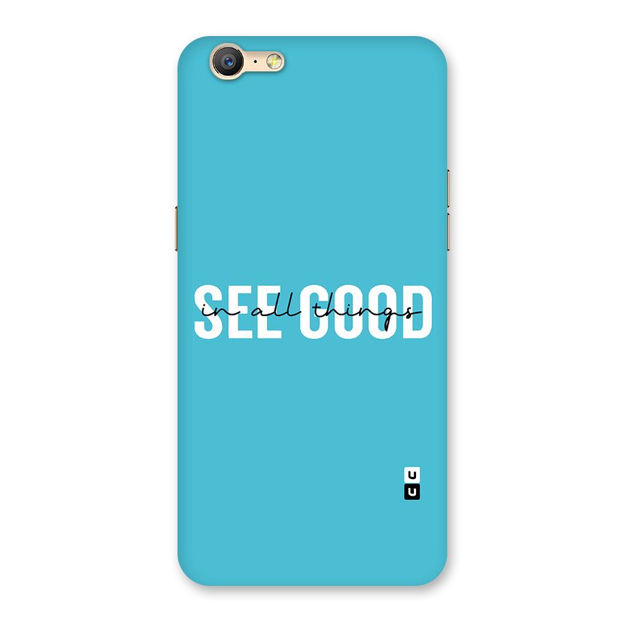 See Good in All Things Back Case for Oppo A57
