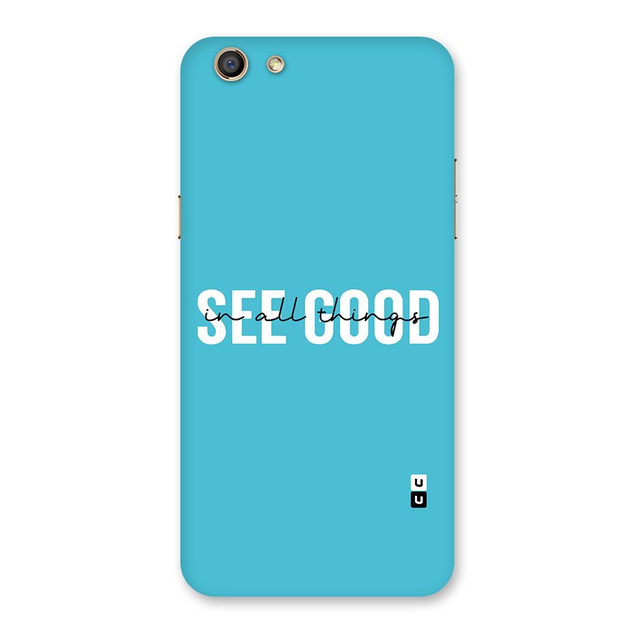 See Good in All Things Back Case for Oppo F3