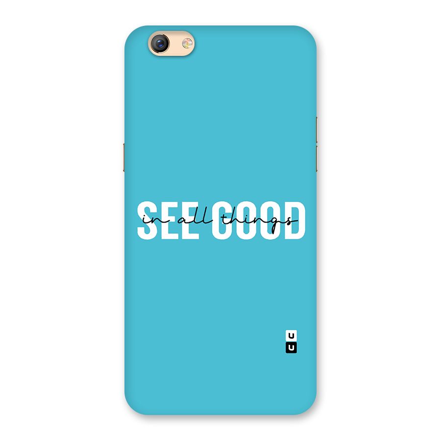 See Good in All Things Back Case for Oppo F3 Plus