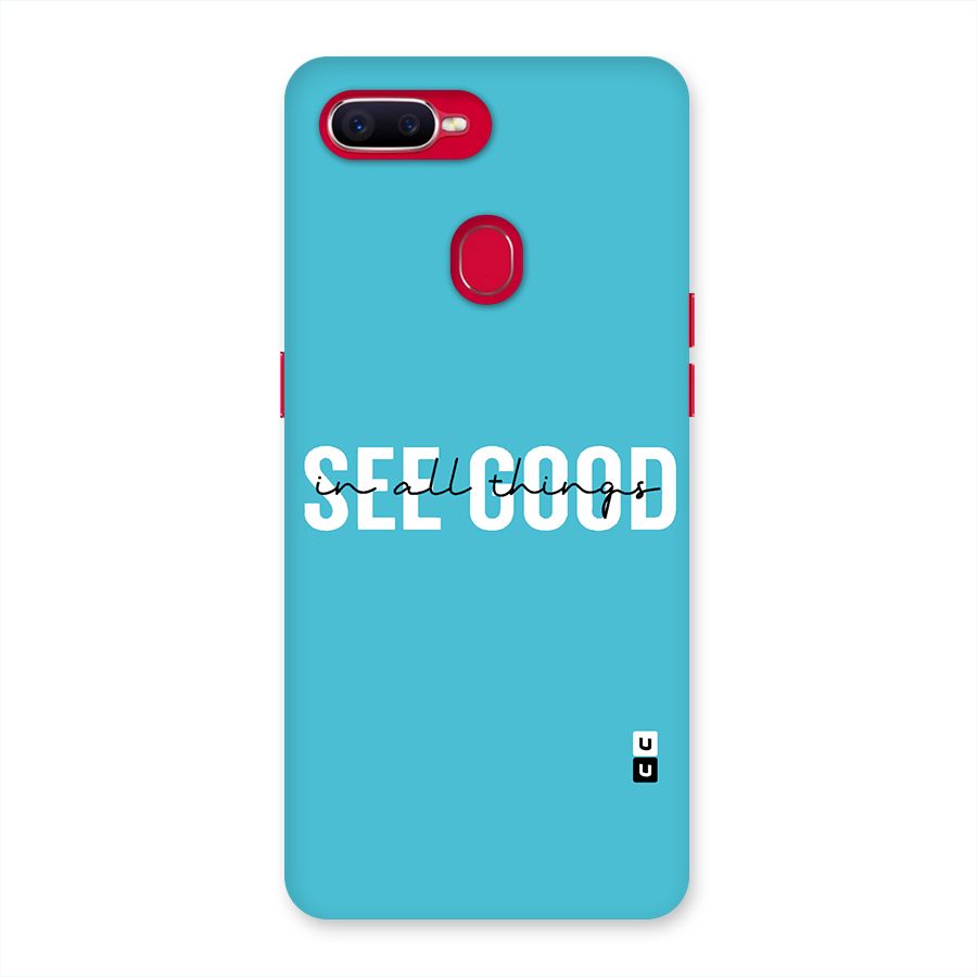 See Good in All Things Back Case for Oppo F9 Pro