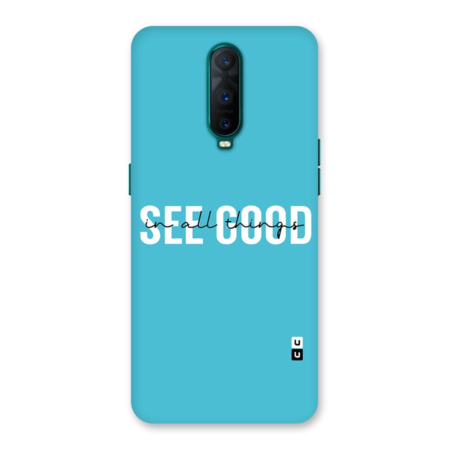 See Good in All Things Back Case for Oppo R17 Pro