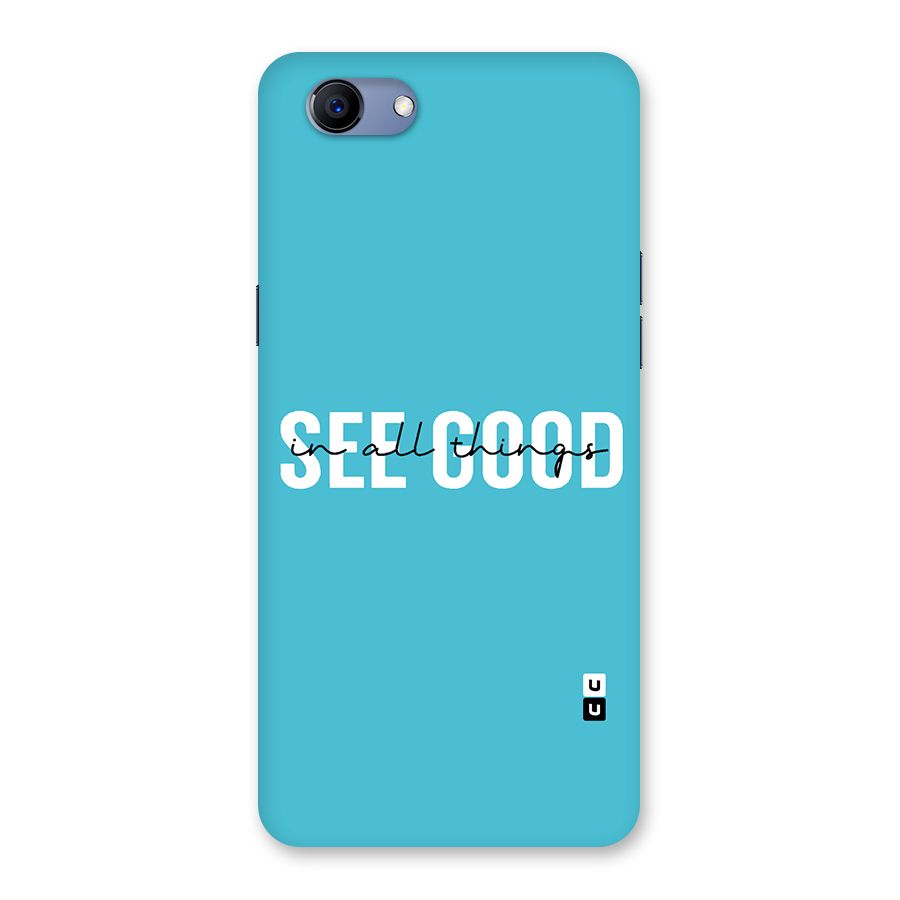 See Good in All Things Back Case for Oppo Realme 1
