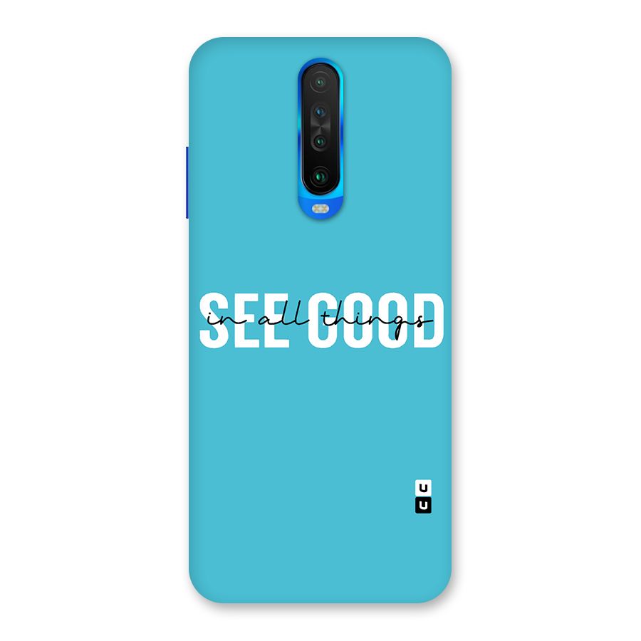 See Good in All Things Back Case for Poco X2