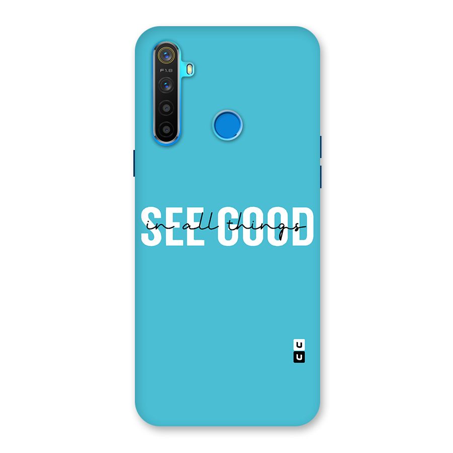 See Good in All Things Back Case for Realme 5s