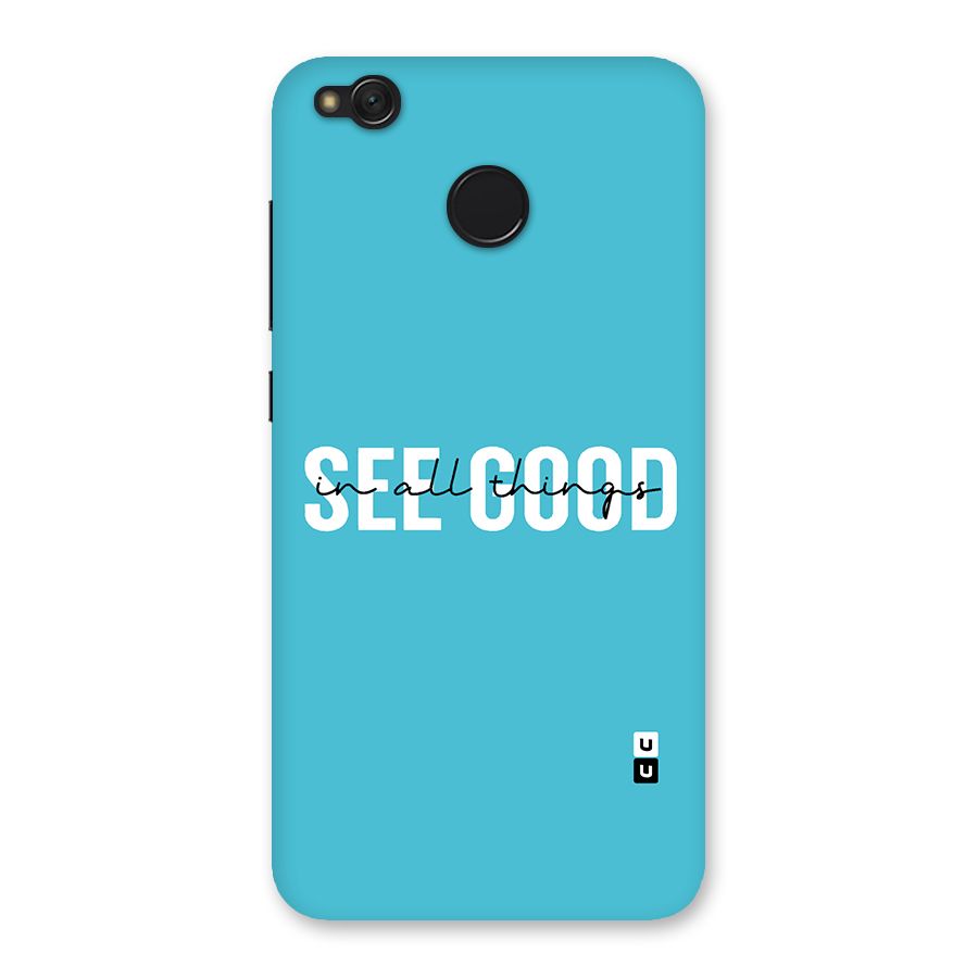 See Good in All Things Back Case for Redmi 4