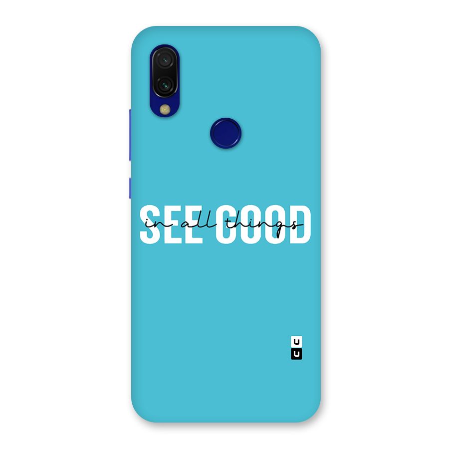 See Good in All Things Back Case for Redmi 7