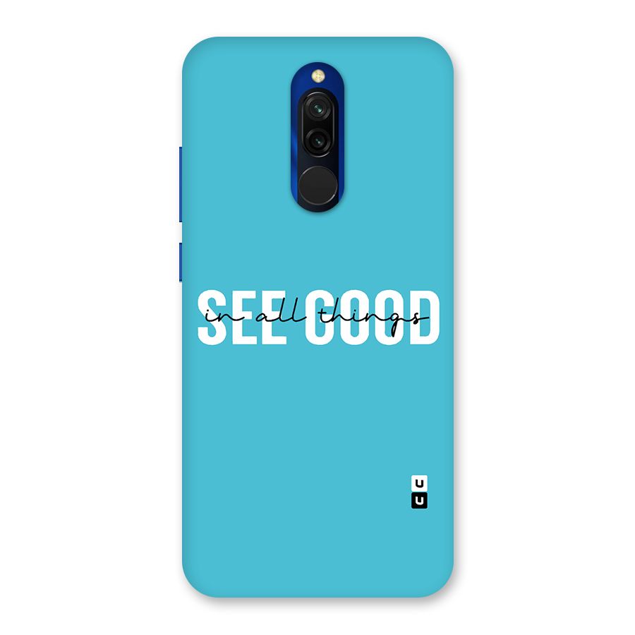 See Good in All Things Back Case for Redmi 8