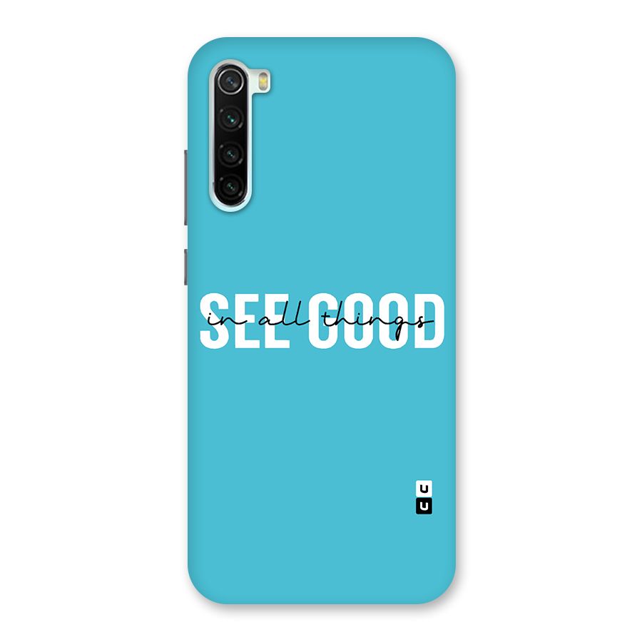See Good in All Things Back Case for Redmi Note 8