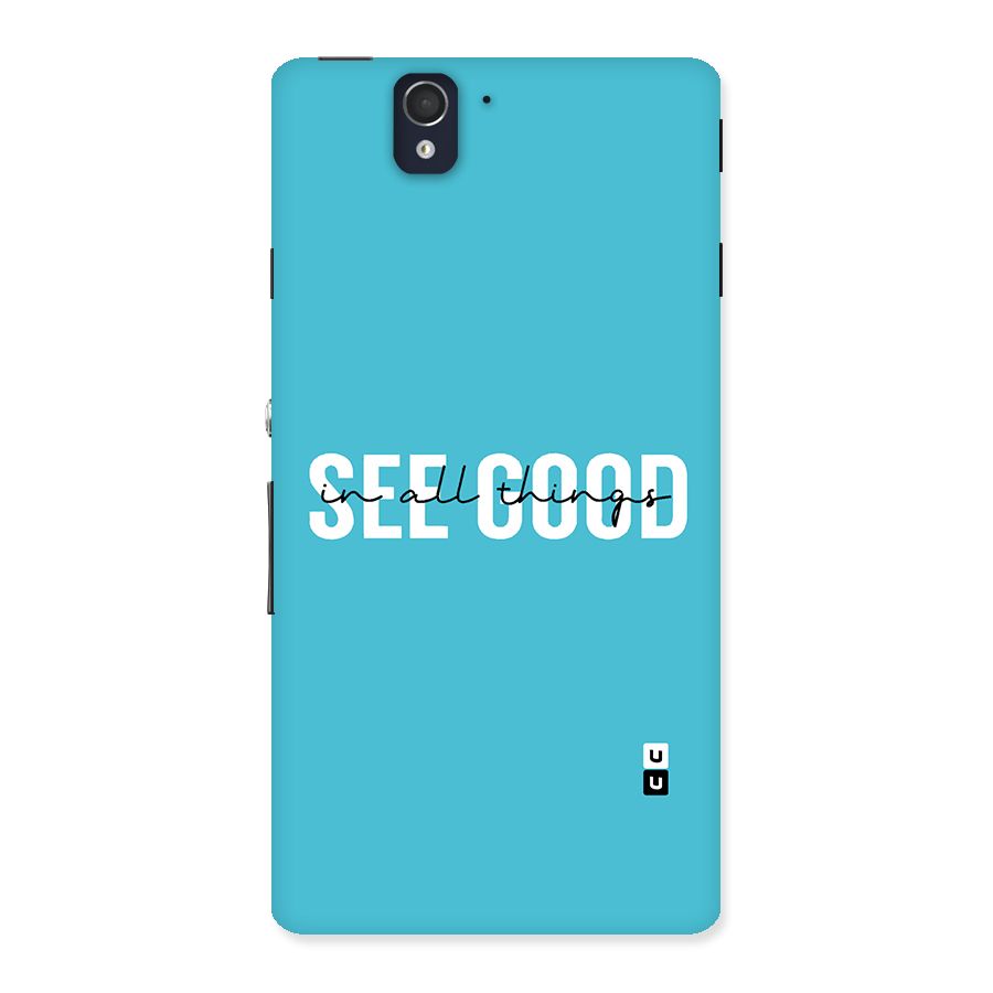 See Good in All Things Back Case for Sony Xperia Z
