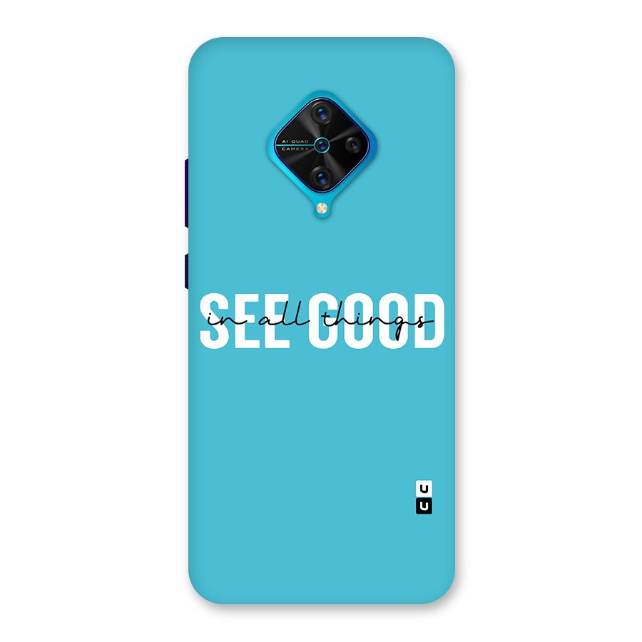 See Good in All Things Back Case for Vivo S1 Pro