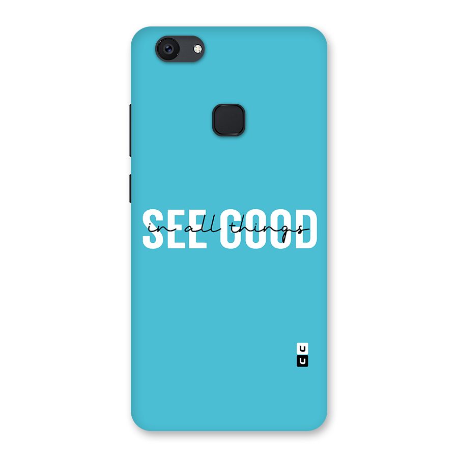 See Good in All Things Back Case for Vivo V7 Plus