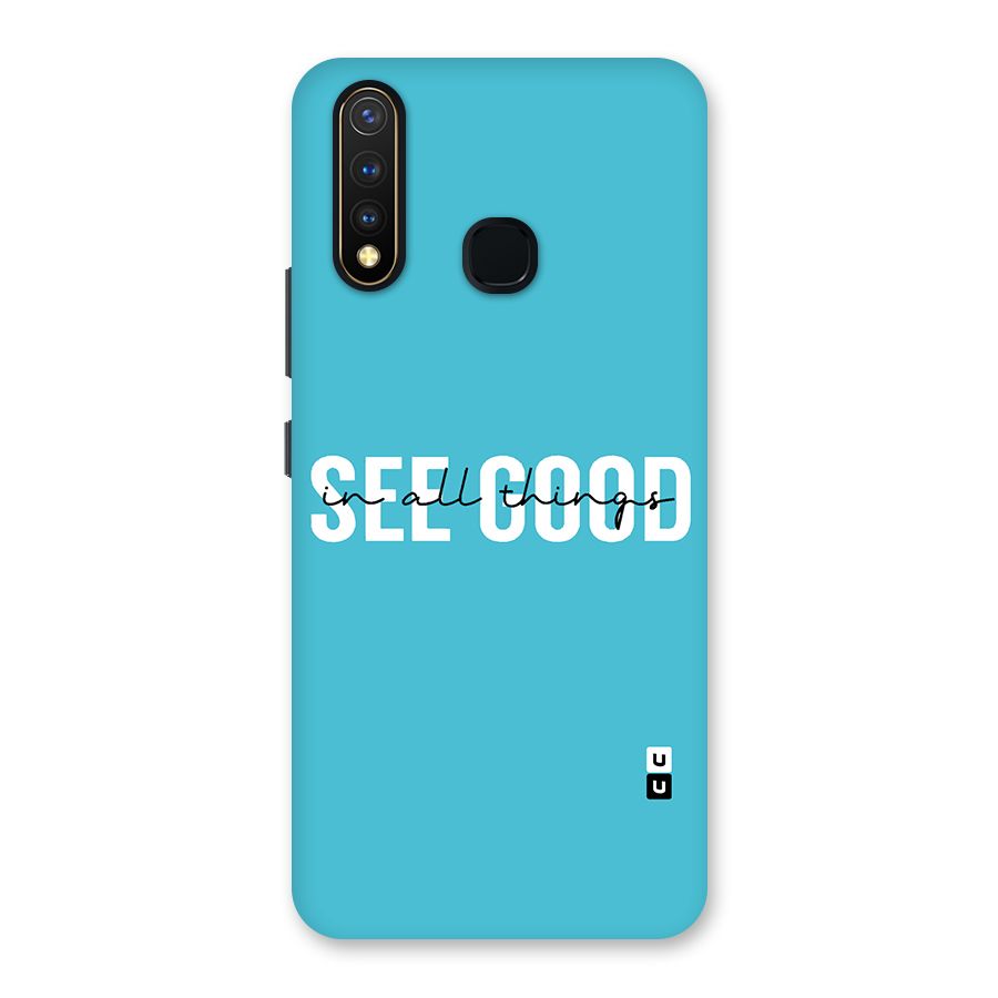 See Good in All Things Back Case for Vivo Y19