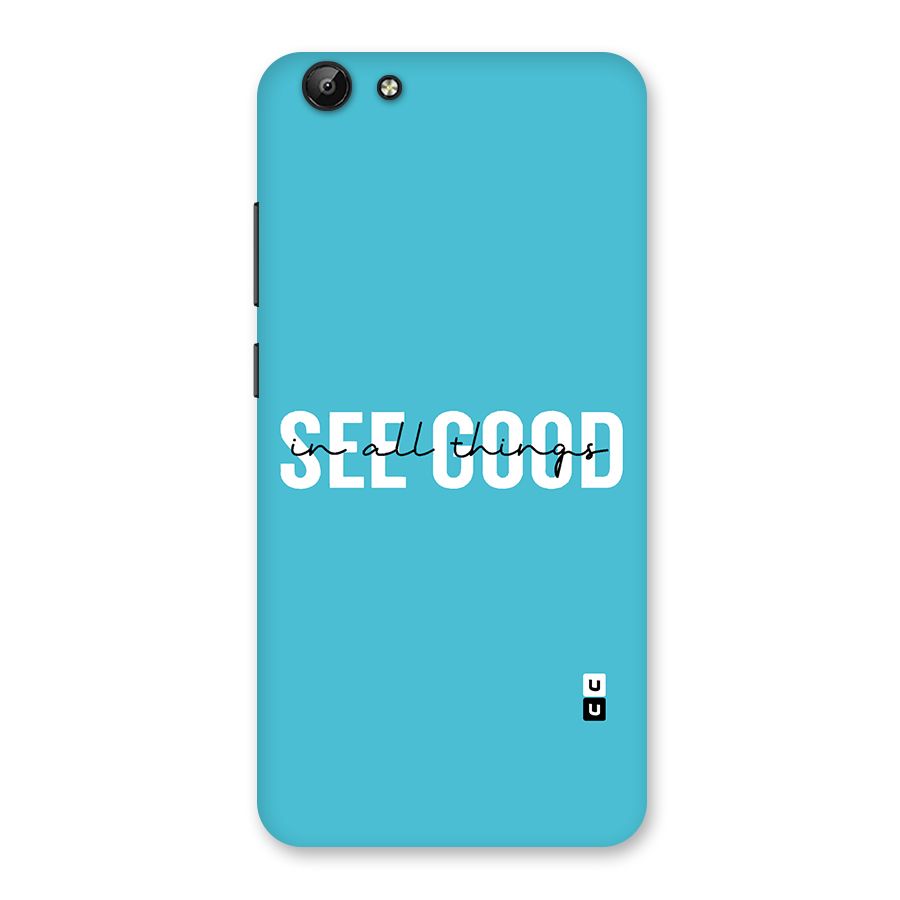 See Good in All Things Back Case for Vivo Y69