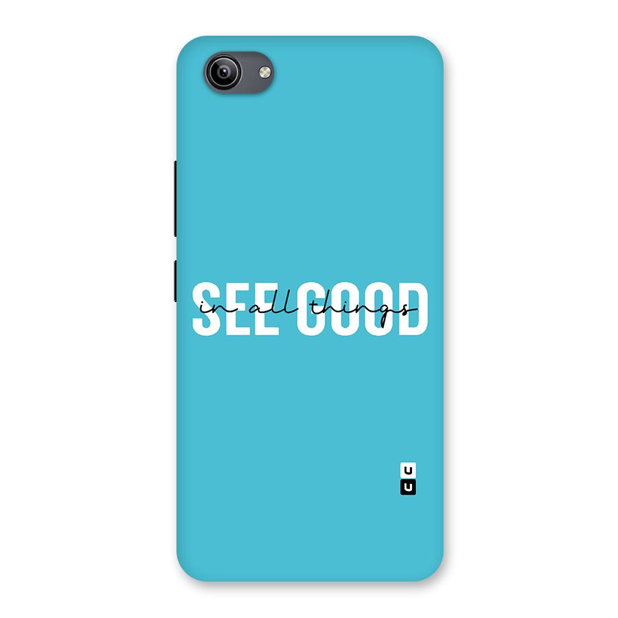 See Good in All Things Back Case for Vivo Y81i